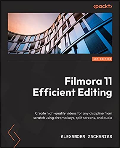 تحميل Filmora Efficient Editing: Create high-quality videos for any discipline from scratch using chroma keys, split screens, and audio