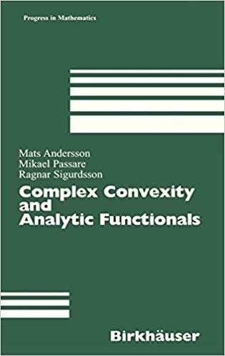 indir Complex Convexity and Analytic Functionals: v. 225 (Progress in Mathematics)