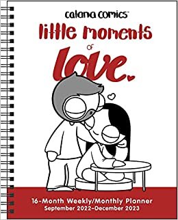 Catana Comics: Little Moments of Love 16-Month 2022-2023 Monthly/Weekly Planner ダウンロード