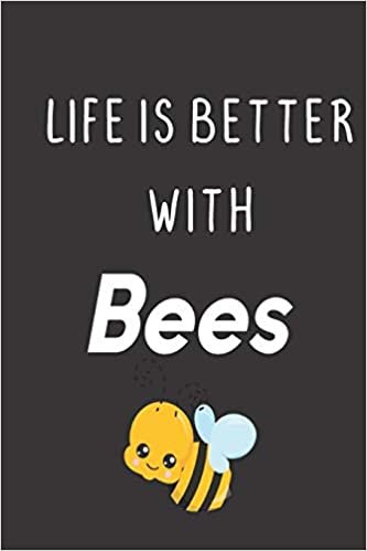 اقرأ Life Is Better With Bees: Bee Notebook For Apiarists and Enthusiasts الكتاب الاليكتروني 