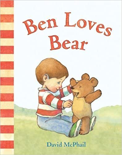 Ben Loves Bear (David McPhail's Love Series) by David McPhail(2013-01-01)