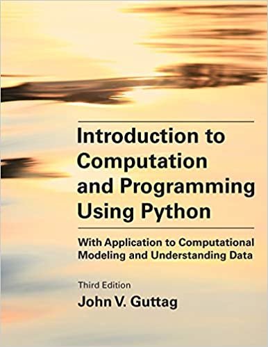 ダウンロード  Introduction to Computation and Programming Using Python, third edition: With Application to Computational Modeling and Understanding Data 本