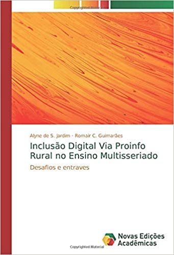 Inclusão Digital Via Proinfo Rural no Ensino Multisseriado: Desafios e entraves indir