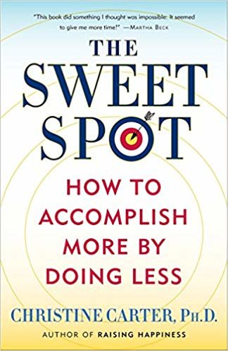 اقرأ The Sweet Spot: How to Accomplish More by Doing Less الكتاب الاليكتروني 