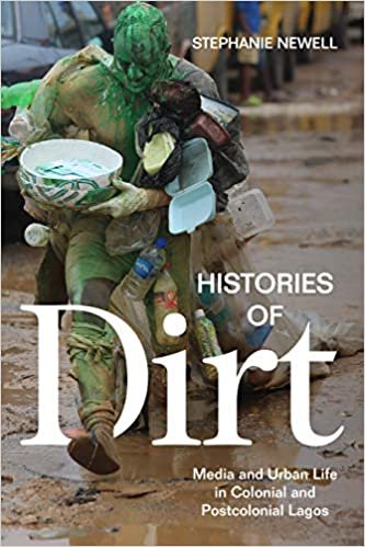 تحميل Histories of Dirt: Media and Urban Life in Colonial and Postcolonial Lagos
