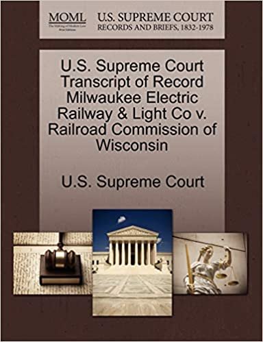 U.S. Supreme Court Transcript of Record Milwaukee Electric Railway & Light Co v. Railroad Commission of Wisconsin