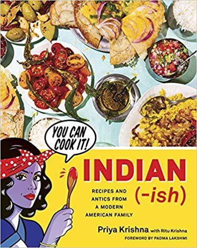 ダウンロード  Indian-ish: Recipes and Antics from a Modern American Family 本