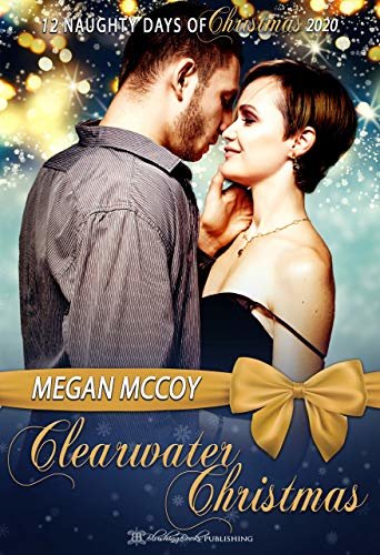 Clearwater Christmas: 12 Naughty Days of Christmas (English Edition)