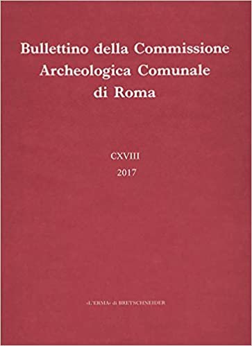 Bullettino Della Commissione Archeologica Comunale Di Roma. 118, 2017 indir