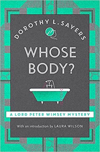 Whose Body?: The classic detective fiction series to rediscover in 2020 (Lord Peter Wimsey Mysteries)