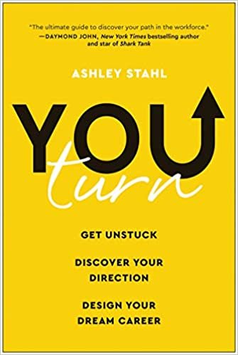 ダウンロード  You Turn: Get Unstuck, Discover Your Direction, and Design Your Dream Career 本