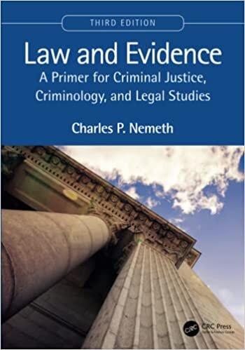 Law and Evidence: A Primer for Criminal Justice, Criminology, and Legal Studies