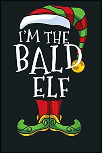 indir I M The Bald Elf Matching Family Christmas Funny Pajama: Notebook Planner - 6x9 inch Daily Planner Journal, To Do List Notebook, Daily Organizer, 114 Pages