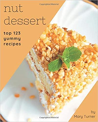 indir Top 123 Yummy Nut Dessert Recipes: Welcome to Yummy Nut Dessert Cookbook