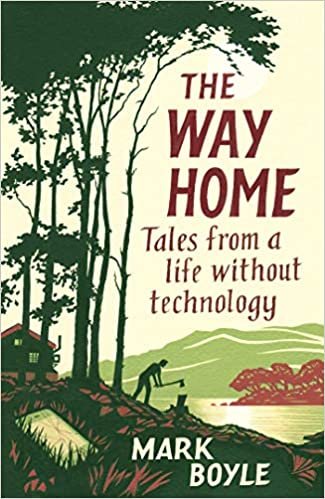 ダウンロード  The Way Home: Tales from a life without technology 本