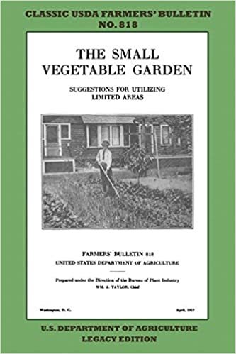 indir The Small Vegetable Garden (Legacy Edition): The Classic USDA Farmers’ Bulletin No. 818 With Tips And Traditional Methods In Sustainable Gardening And Permaculture (Classic Farmers Bulletin Library)