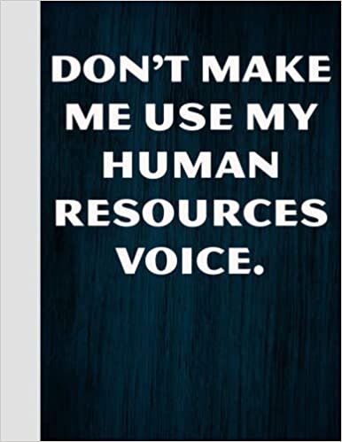 Alma Jean Adelaide Don't Make Me Use My Human Resources Voice.: Funny journal for coworker (120 Pages - size 8.5x11 inches). تكوين تحميل مجانا Alma Jean Adelaide تكوين
