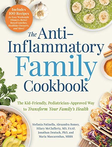 ダウンロード  The Anti-Inflammatory Family Cookbook: The Kid-Friendly, Pediatrician-Approved Way to Transform Your Family's Health (English Edition) 本