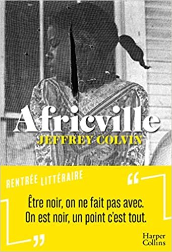 Africville: Jeffrey Colvin, la nouvelle voix de la littérature afro-américaine (HarperCollins) indir