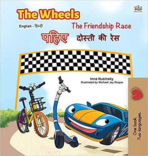 The Wheels -The Friendship Race (English Hindi Bilingual Book) (English Hindi Bilingual Collection) indir