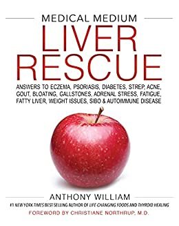ダウンロード  Medical Medium Liver Rescue: Answers to Eczema, Psoriasis, Diabetes, Strep, Acne, Gout, Bloating, Gallstones, Adrenal Stress, Fatigue, Fatty Liver, Weight ... SIBO & Autoimmune Disease (English Edition) 本