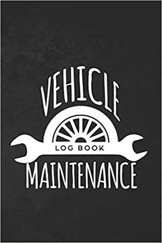 Vehicle Maintenance & Repair Log: Track Repairs, Maintenance, Services, Oil, Fuel, Air Filter.. and Mileage Log for Cars, Trucks, Motorcycles and Other Vehicles