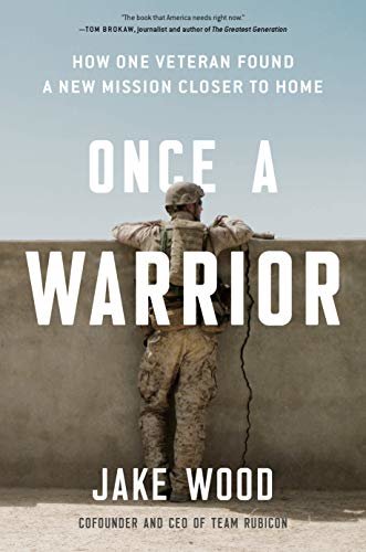 ダウンロード  Once a Warrior: How One Veteran Found a New Mission Closer to Home (English Edition) 本