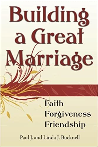 Building a Great Marriage: Finding Faith, Forgiveness and Friendship indir