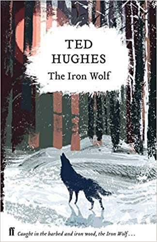The Iron Wolf: Collected Animal Poems Vol 1