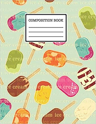 Composition Notebook: Wide Ruled Lined Paper Notebook Journal: ic crem Workbook for Boys Girls Kids s Students for Back to School and Home College Writing Notes indir