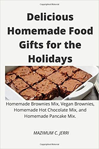 indir Delicious Homemade Food Gifts for the Holidays: Homemade Brownies Mix, Vegan Brownies, Homemade Hot Chocolate Mix, and Homemade Pancake Mix.