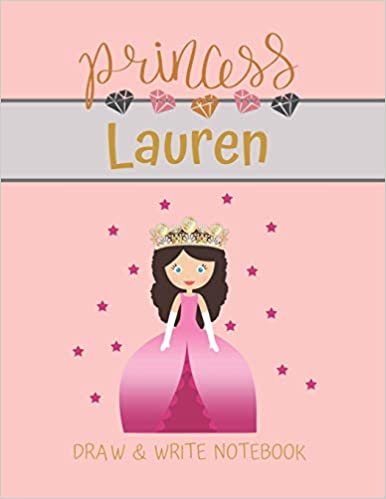 indir Princess Lauren Draw &amp; Write Notebook: With Picture Space and Dashed Mid-line for Small Girls Personalized with their Name (Lovely Princess)