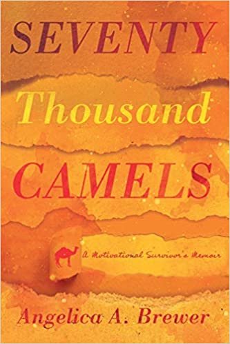 تحميل Seventy Thousand Camels: A Motivational Survivor&#39;s Memoir