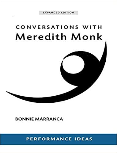 ダウンロード  Conversations with Meredith Monk (Expanded Edition) (Performance Ideas) 本