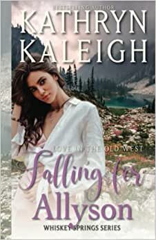 اقرأ Falling for Allyson: Sweet Western Historical Romance الكتاب الاليكتروني 