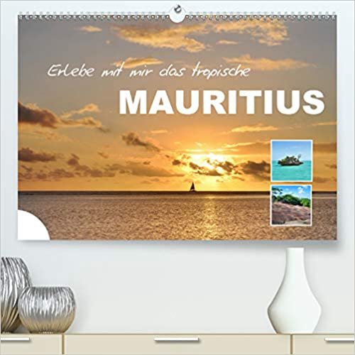 ダウンロード  Erlebe mit mir das tropische Mauritius (Premium, hochwertiger DIN A2 Wandkalender 2021, Kunstdruck in Hochglanz): Afrikas Paradies im indischen Ozean (Monatskalender, 14 Seiten ) 本