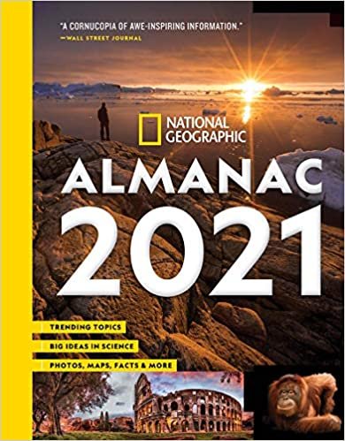National Geographic Almanac 2021: Trending Topics - Big Ideas in Science - Photos, Maps, Facts & More ダウンロード