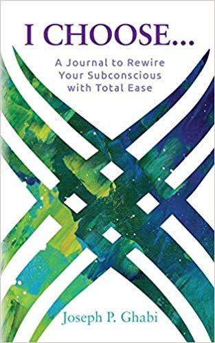 تحميل I Choose...: A Journal to Rewire Your Subconscious with Total Ease