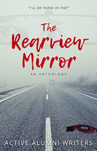The Rearview Mirror: An Anthology (English Edition)