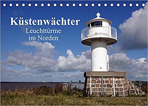 Kuestenwaechter - Leuchttuerme im Norden (Tischkalender 2022 DIN A5 quer): Leuchttuerme an Nord- und Ostsee und an der Elbe (Monatskalender, 14 Seiten )