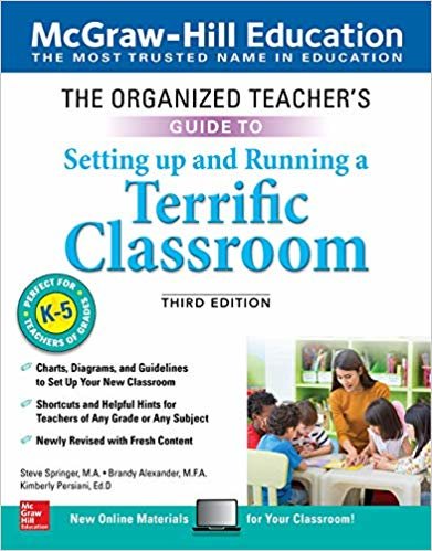 The Organized Teacher's Guide to Setting Up and Running a Terrific Classroom, Grades K-5, Third Edition indir