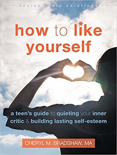 How to Like Yourself: A Teen's Guide to Quieting Your Inner Critic and Building Lasting Self-Esteem indir