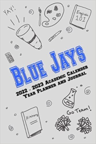 July 2022 - June 2023 Academic Year Blue Jay Calendar and Planner