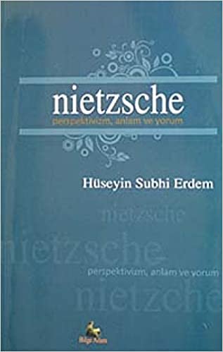 Nietzsche Perspektivizm, Anlam ve Yorum indir