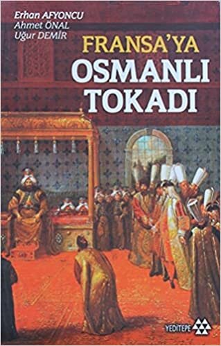 Fransa’ya Osmanlı Tokadı