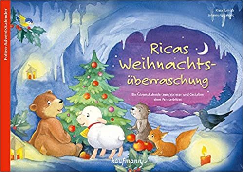 ダウンロード  Ricas Weihnachtsueberraschung: Ein Adventskalender zum Vorlesen und Gestalten eines Fensterbildes 本