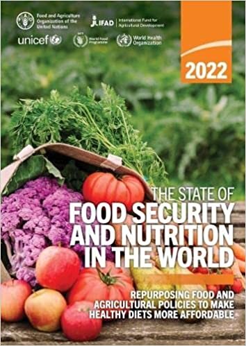 تحميل The State of Food Security and Nutrition in the World 2022: Repurposing Food and Agricultural Policies to Make Healthy Diets More Affordable