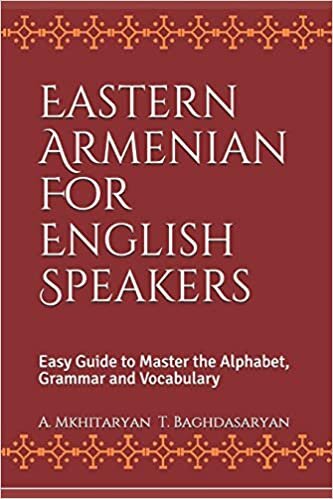 indir Eastern Armenian For English Speakers: Easy Guide to Master the Alphabet, Grammar and Vocabulary