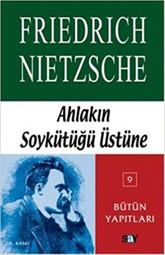 Ahlakın Soykütüğü Üstüne: Nietzsche - Bütün Yapıtları 9 indir