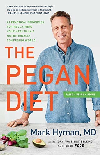 ダウンロード  The Pegan Diet: 21 Practical Principles for Reclaiming Your Health in a Nutritionally Confusing World (English Edition) 本